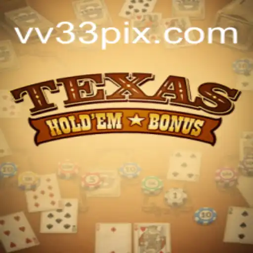 Explorando o Fascinante Mundo do Texas Hold'em Bonus no VV33.COM
